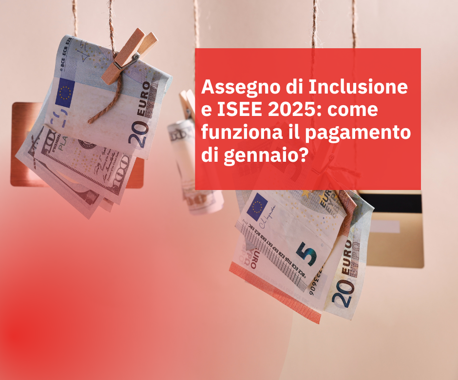 Assegno di Inclusione e ISEE 2025: come funziona il pagamento di gennaio?