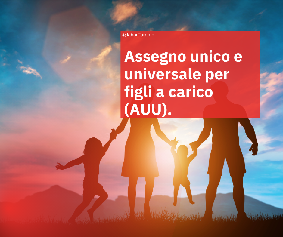 Assegno unico e universale per figli a carico (AUU).