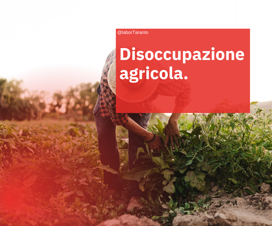 Disoccupazione agricola.
