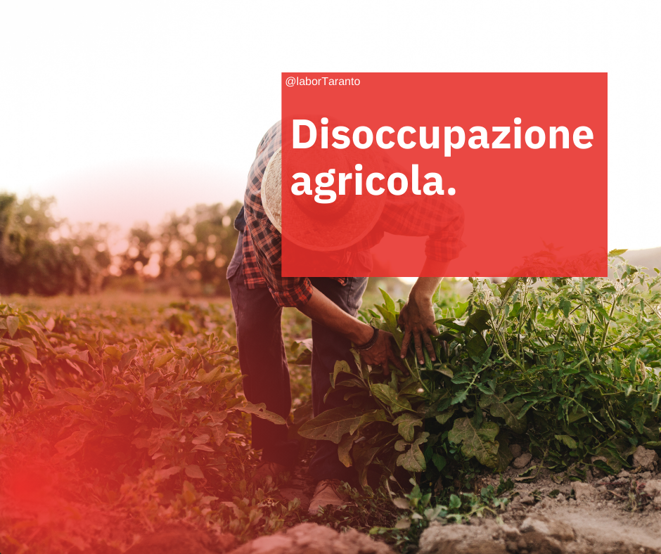 Disoccupazione agricola.
